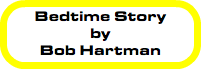 Bedtime Story by Bob Hartman